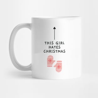 This Girl Hates Christmas - Funny Offensive Christmas (White) Mug